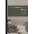 thumbnail image 1 of The Remaking of a Mind: A Soldier's Thoughts On War and Reconstruction, (Paperback), 1 of 1