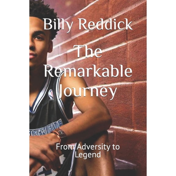 The Remarkable Journey: From Adversity to Legend, (Paperback)