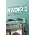 thumbnail image 1 of The Remarkable Tale of Radio 1 : The History of the Nation’s Favourite Station, 1967–95 (Hardcover), 1 of 1