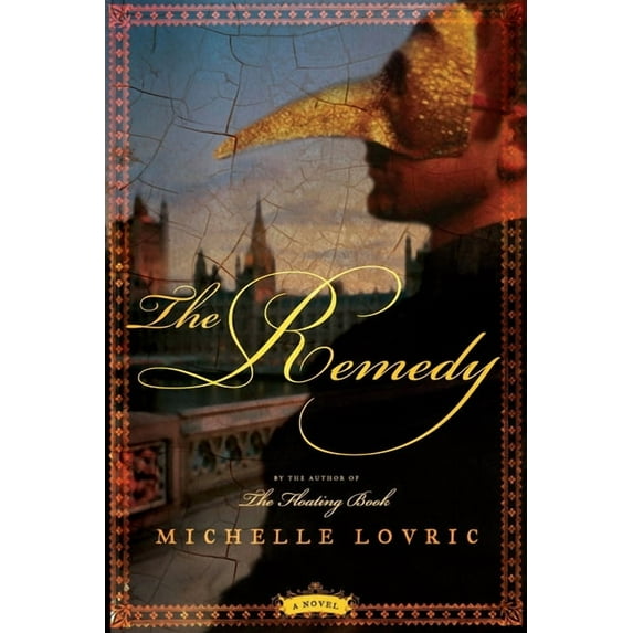 The Remedy: A Novel of London & Venice, (Paperback)