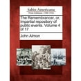 thumbnail image 1 of The Remembrancer, Or, Impartial Repository of Public Events. Volume 4 of 17 (Paperback), 1 of 1