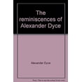 thumbnail image 1 of Pre-Owned The Reminiscences of Alexander Dyce (Hardcover) 9780814201602, 1 of 1