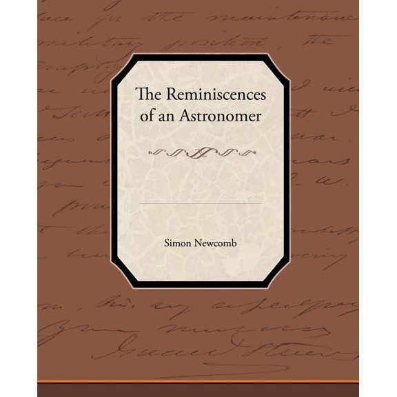 The Reminiscences of an Astronomer (Paperback)