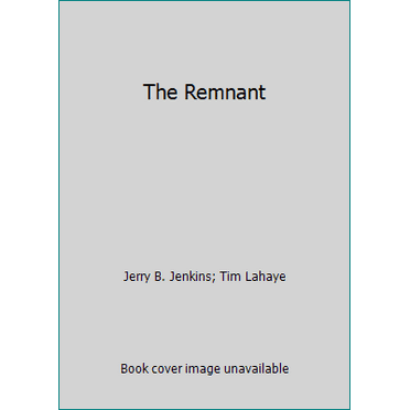 Pre-Owned The Remnant (Hardcover) 073942811X 9780739428115