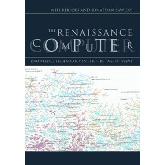 Pre-Owned The Renaissance Computer: Knowledge Technology in the First Age of Print (Paperback) 0415220645 9780415220644