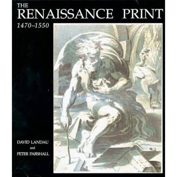 Pre-Owned The Renaissance Print: 1470-1550 (Paperback) 0300068832 9780300068832