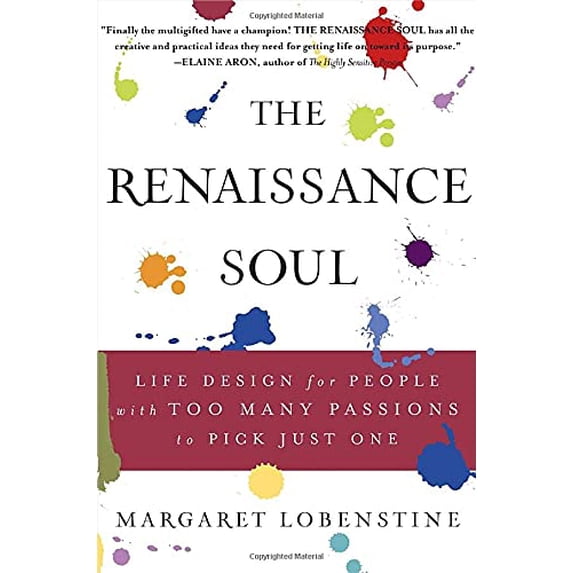 Pre-Owned The Renaissance Soul: Life Design for People with Too Many Passions to Pick Just One (Hardcover) 0767920880 9780767920889