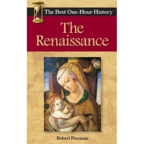 Pre-Owned The Renaissance: The Best One-Hour History Paperback