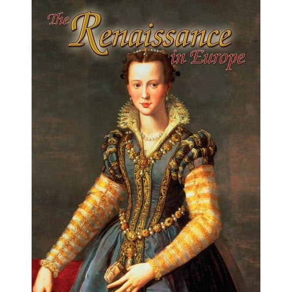 Renaissance World The Renaissance in Europe, (Paperback)
