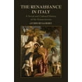 thumbnail image 1 of The Renaissance in Italy: A Social and Cultural History of the Rinascimento, (Hardcover), 1 of 1