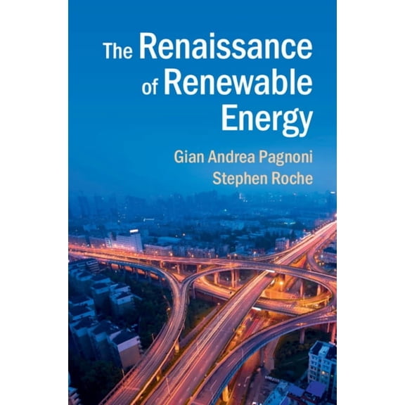 The Renaissance of Renewable Energy, (Paperback)