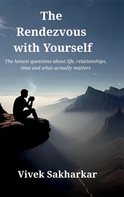 The Rendezvous with Yourself: The honest questions about life, relationships, time and what actually matters, (Hardcover)