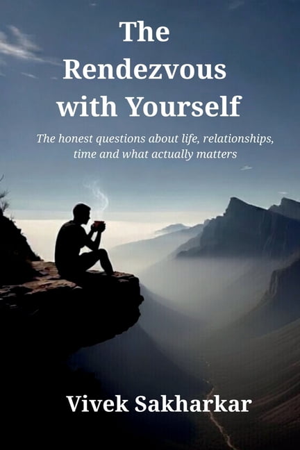 The Rendezvous with Yourself: The honest questions about life, relationships, time and what actually matters, (Paperback)