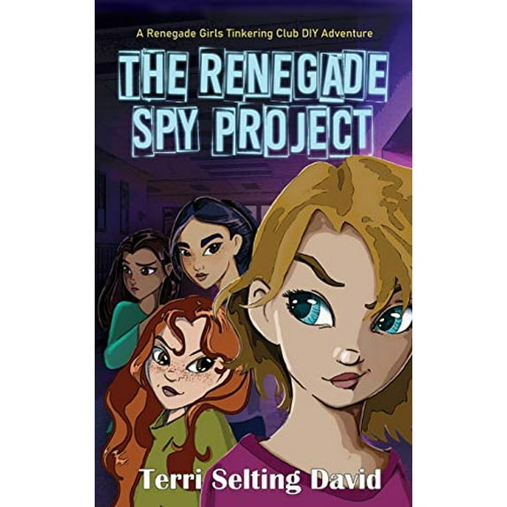 Pre-Owned The Renegade Spy Project: Book One of the Renegade Girls Tinkering Club (1) Paperback