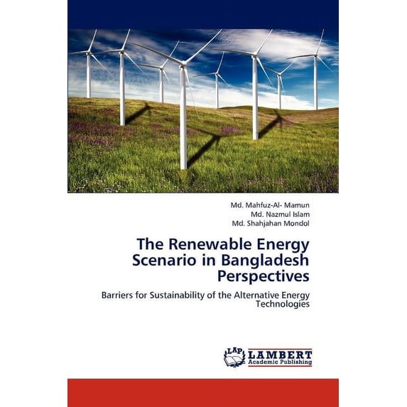 The Renewable Energy Scenario in Bangladesh Perspectives (Paperback)