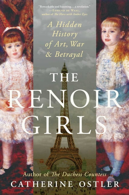 The Renoir Girls: A Hidden History of Art, War & Betrayal, (Hardcover)