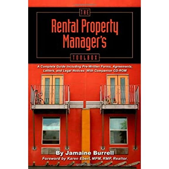 Pre-Owned The Rental Property Manager's Toolbox: A Complete Guide Including Pre-Written Forms, Agreements, Letters, and Legal Notices [With CDROM] (Paperback) 0910627711 9780910627719