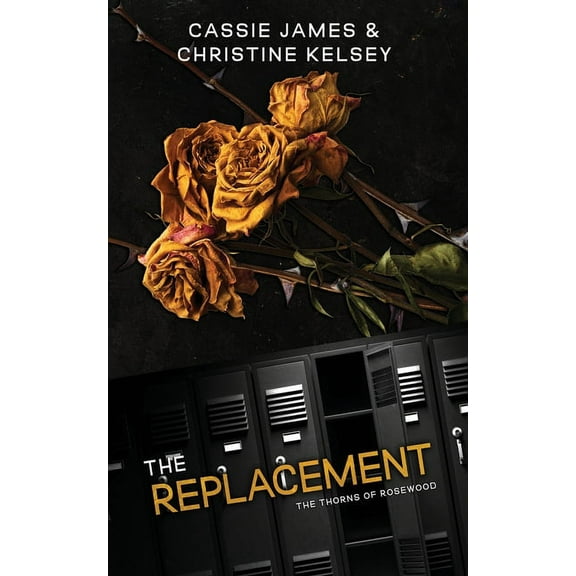 The Replacement: (The Thorns of Rosewood #1), (Paperback)
