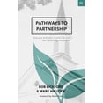 thumbnail image 1 of The Replant: Pathways to Partnership : How You and Your Church Can Join the Replanting Movement (Series #6) (Paperback), 1 of 1