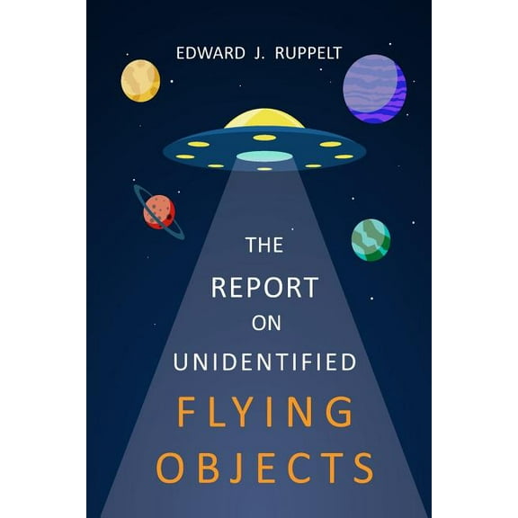 The Report On Unidentified Flying Objects, (Paperback)