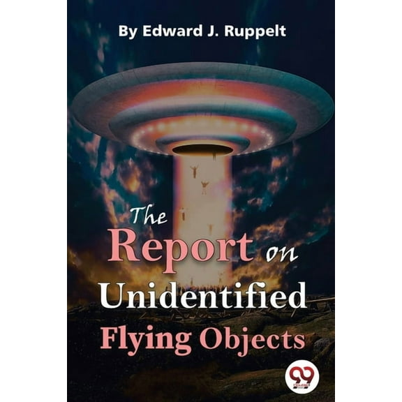 The Report On Unidentified Flying Objects, (Paperback)