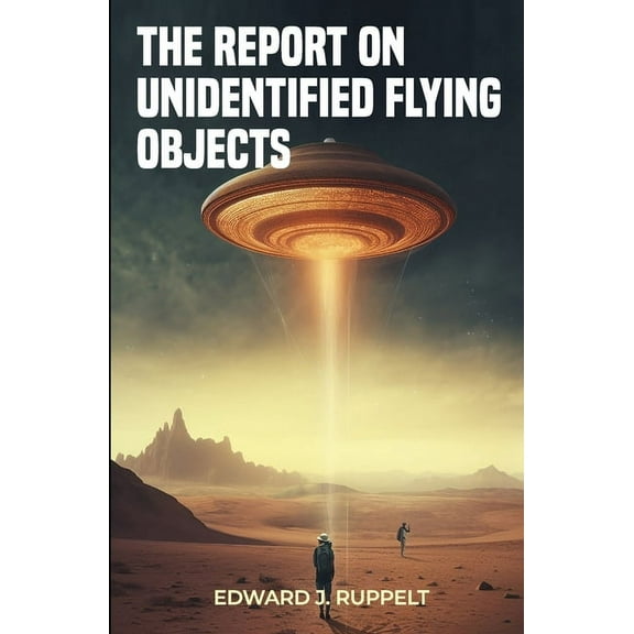 The Report on Unidentified Flying Objects, (Paperback)