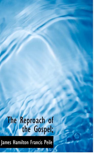 The Reproach of the Gospel; (Hardcover)