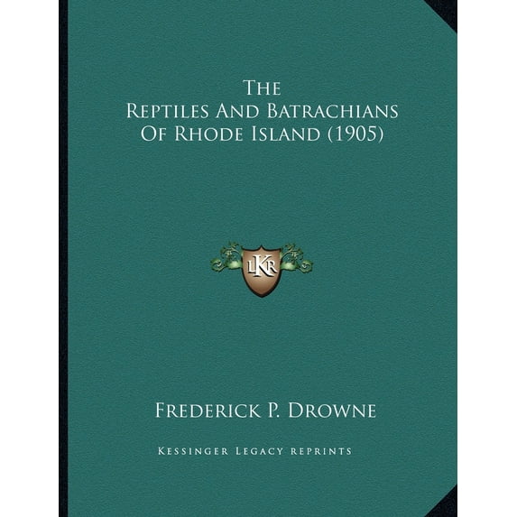 The Reptiles and Batrachians of Rhode Island (1905) Paperback