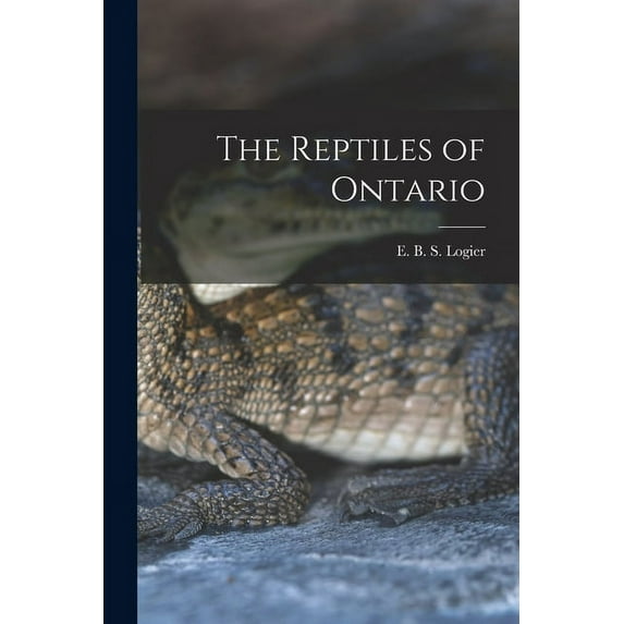 The Reptiles of Ontario, (Paperback)