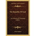 thumbnail image 1 of The Republic Of God : An Institute Of Theology (1882) (Paperback), 1 of 1