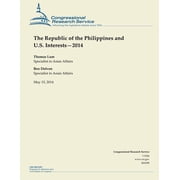 The Republic of the Philippines and U.S. Interests-2014 Paperback