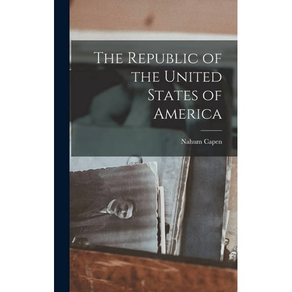 The Republic of the United States of America (Hardcover)