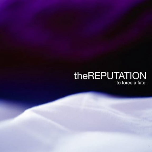 The Reputation - To Force A Fate - CD