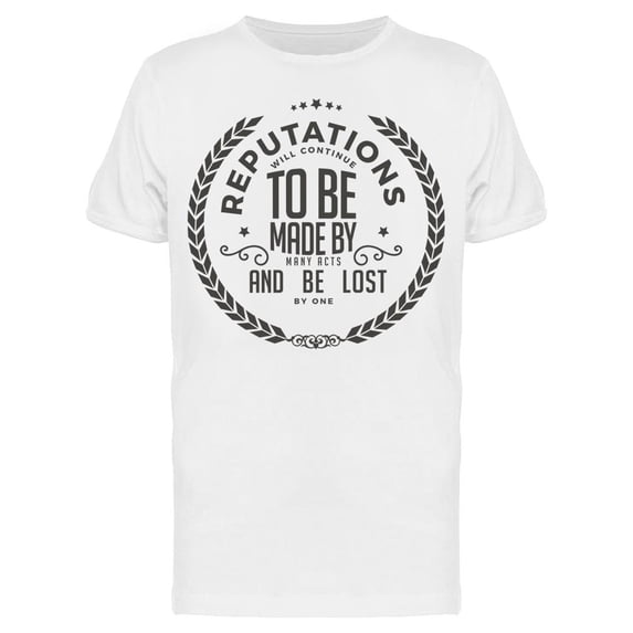 The Reputations Will Continue T-Shirt Men -Image by Shutterstock Men T-Shirt, Male x-Large