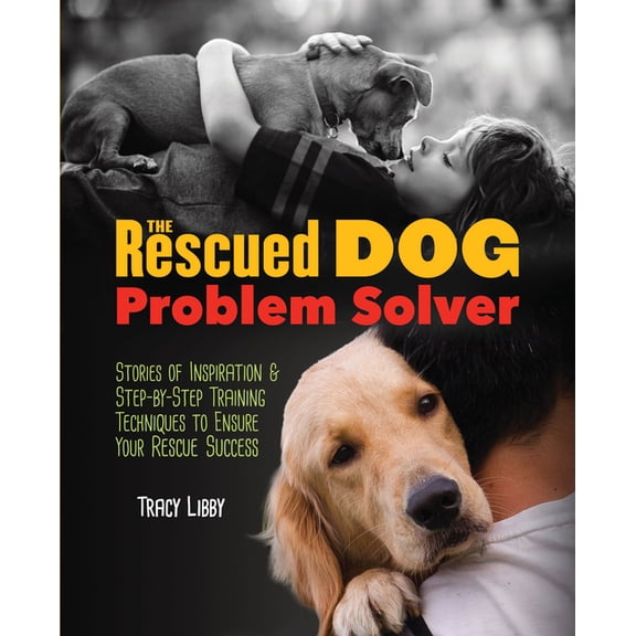 The Rescued Dog Problem Solver (Hardcover)
