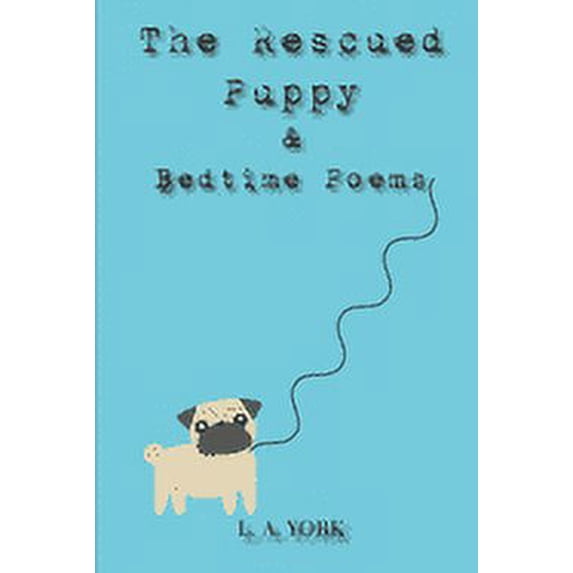 The Rescued Puppy: & Bedtime Poems, (Paperback)