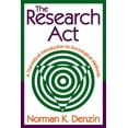 thumbnail image 1 of The Research Act: A Theoretical Introduction to Sociological Methods, (Paperback), 1 of 1