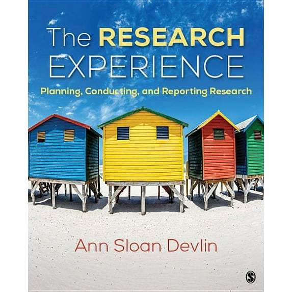 The Research Experience: Planning, Conducting, and Reporting Research