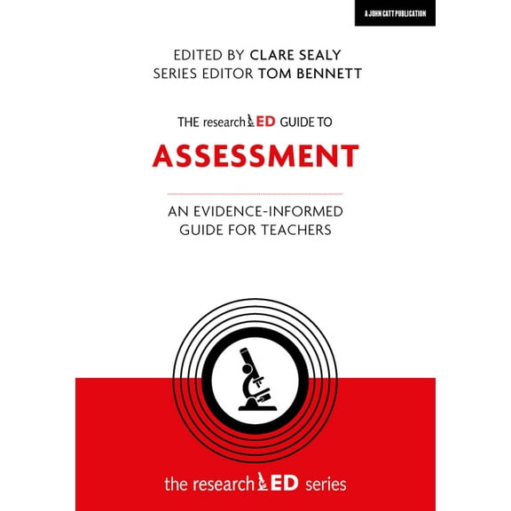 The Researched Guide to Assessment: An Evidence-Informed Guide for Teachers, (Paperback)