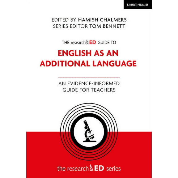 The Researched Guide to English as an Additional Language: An Evidence-Informed Guide for Teachers, (Paperback)
