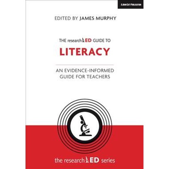 Pre-Owned The Researched Guide to Literacy: An Evidence-Informed Guide for Teachers, (Paperback)