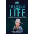 thumbnail image 1 of Pre-Owned The Residual Life: How To Build A Network Marketing Empire (Paperback) 1645704750 9781645704751, 1 of 1