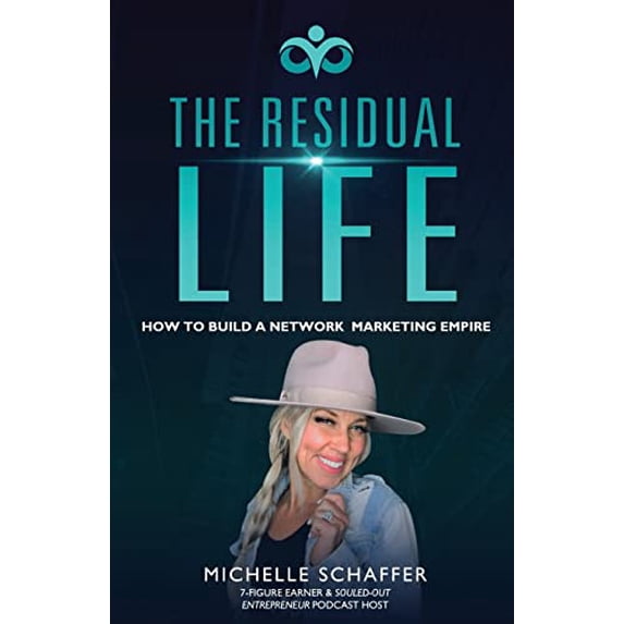 Pre-Owned The Residual Life: How To Build A Network Marketing Empire (Paperback) 1645704750 9781645704751