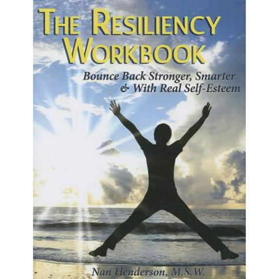 Pre-Owned The Resiliency Workbook: Bounce Back Stronger, Smarter & with Real Self-Esteem (Paperback) 0966939484 9780966939484