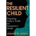 thumbnail image 1 of Pre-Owned The Resilient Child: Preparing Today's Youth for Tomorrow's World (Paperback) 0738205680 9780738205687, 1 of 1