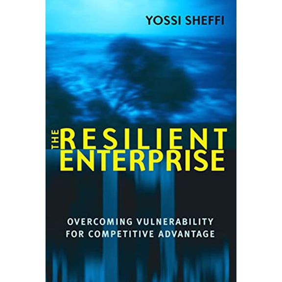 Pre-Owned The Resilient Enterprise: Overcoming Vulnerability for Competitive Advantage (Paperback) 0262693496 9780262693493