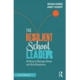 thumbnail image 1 of The Resilient School Leader: 20 Ways to Manage Stress and Build Resilience, (Paperback), 1 of 1
