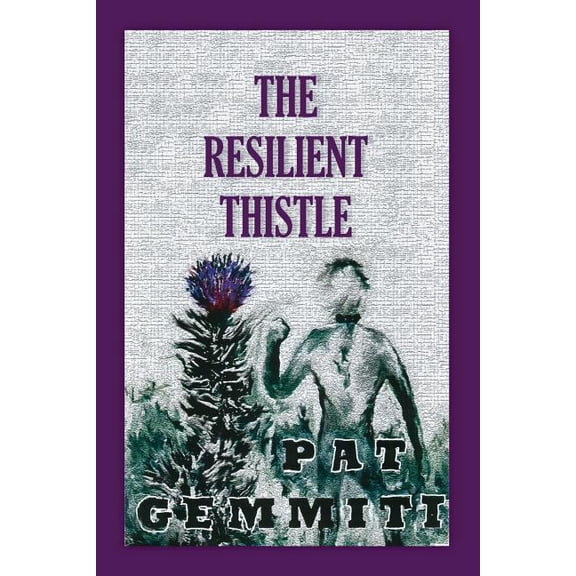 The Resilient Thistle