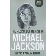 The Resistible Demise of Michael Jackson Paperback