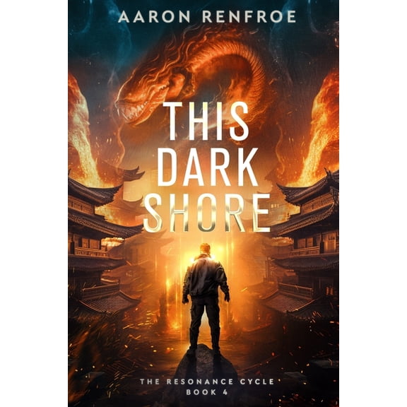 The Resonance Cycle This Dark Shore: The Resonance Cycle: Book 4 [Isekai, LitRPG], Book 4, (Paperback)